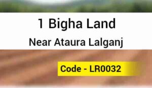 1 Bigha Land Near Ataura