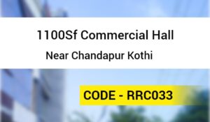 1100Sf Commercial Hall Near Chandapur Kothi