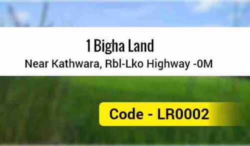 1 Bigha Land Near Kathwara, Rbl-Lko Highway -0M