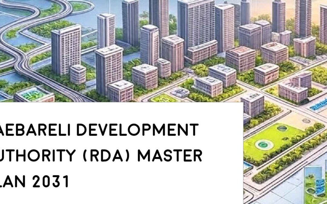 रायबरेली डेवलपमेंट अथॉरिटी RDA मास्टर प्लान 2031