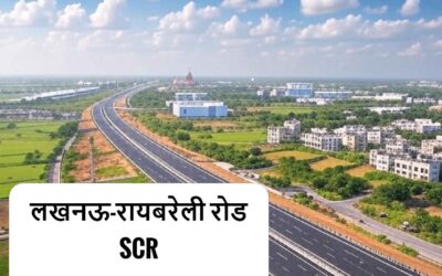 Lucknow-Raebareli Road 2025: The New Face of Development in Uttar Pradesh with SCR
